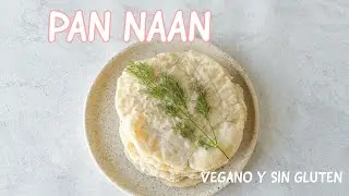 PAN NAAN Vegano y Sin Gluten - Pan en sartén en 5 minutos típico de la India