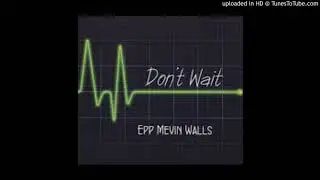 MAMA'S PRAYERS---EPP MEVIN WALLS
