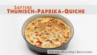 Saftige Thunfisch-Paprika Quiche