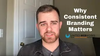 Why Consistent Branding Matters