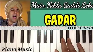 Main Nikla Gaddi Leke Piano Music/Gadar Movie Song(RD TASA) Piano tutorial | Main Nikla Gaddi Leke ।