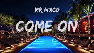Mr N3C0 - Come On (Bounce)