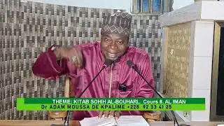 Dr ADAM MOUSSA DE KPALIME KITAB AL-BOUHARI Cours 8 AL IMAN