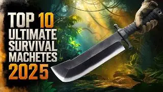 10 Ultimate Survival Machete for 2025