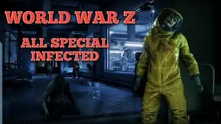 TCW | All Special Infected WORLD WAR Z