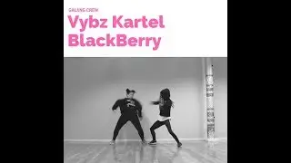 Vybz Kartel  - Blackberry - Galang Crew - Sara Galan