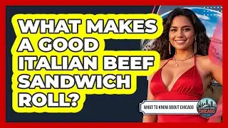 What Makes A Good Italian Beef Sandwich Roll?