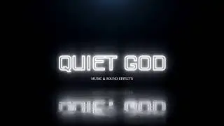 Quiet God - Deep House Electronic Cinematic Hybrid Music Techno Rock Metal Ambient Chillout Lounge
