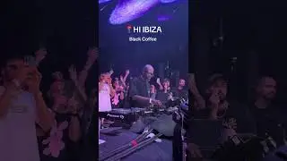 Hi IBIZA BLACK COFFEE #blackcoffee #blackcoffeedj #ibiza #ibiza2024 #dj