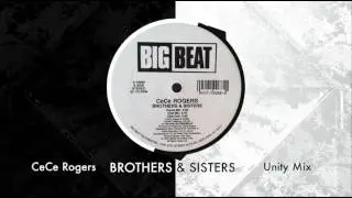 CeCe Rogers - Brothers and Sisters (Unity Mix)