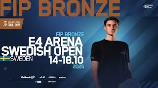 FIP BRONZE E4 ARENA SWEDISH OPEN - Semifinals