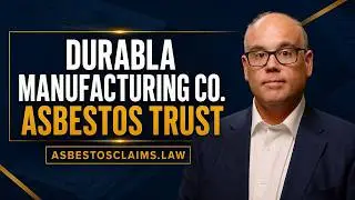 Asbestos Trusts: Durabla Manufacturing Company Asbestos Trust