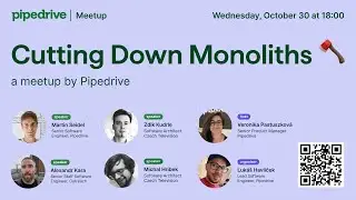 Pipedrive Talks (Prague) – Cutting down monoliths