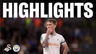 Swansea City v Manchester City | Carabao Cup | Highlights
