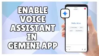 How to Enable Voice Assistant in Gemini App