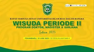 Wisuda Periode II Universitas Islam Riau Tahun 2025