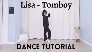 [Lisa (BLACKPINK) - Tomboy] Dance Tutorial Mirrored Slow (60%, 80%, 100%) @susiemeoww