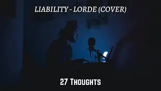 Liability - Lorde (Cover)
