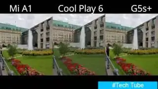 Mi A1,COOL PLAY 6 & MOTO G5s+ Detailed CAMERA COMPARISON