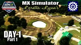 MX Simulator - 2015 Loretta Lynn's MXS - Day 1 Part 1