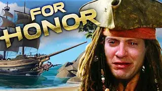 [For Honor] but I'm the worst pirate you've ever seen