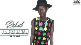 REBEL - I GNE BE NANAW