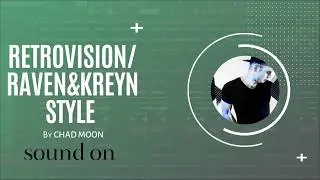 🔥RetroVision | Raven&Kreyn [FULL FLP] Future House Template 🔥