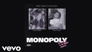 Ariana Grande - MONOPOLY ft. Victoria Mon&eacute;t