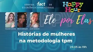 SFEO   Happy Hour   Hist&oacute;rias de Mulheres