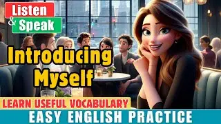 How to Introduce Yourself | Talk About You | Listening and Speaking Skills | Fluent in English