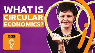 Could circular economics fix the planet? | BBC Ideas