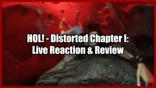 HOL! - Distorted Chapter I: Live Reaction & Review