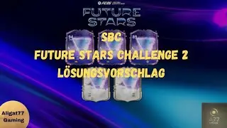 EA FC 25  L&ouml;sungsvorschlag, Future Stars Challenge 2 ,deutsch#eafc25 #ultimateteam #football