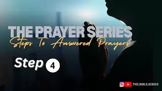 Prayer Series| Steps to answered prayer| Thanksgiving 