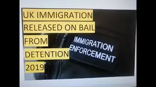UK Immigration Bail Release From Detention