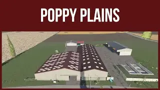 Farming Simulator 19 &ndash; Map Tour - POPPY PLAINS