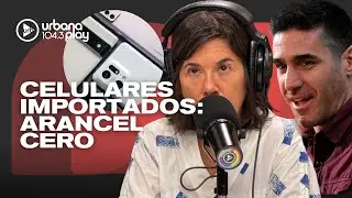 ARANCEL CERO PARA CELULARES IMPORTADOS: 