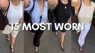 My 15 Most Worn Summer Wardrobe Pieces
