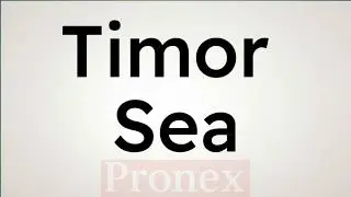 How to Pronounce Timor Sea Like a Native Speaker | Pronex