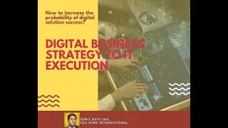 Digital Strategy Execution Using Information Technology