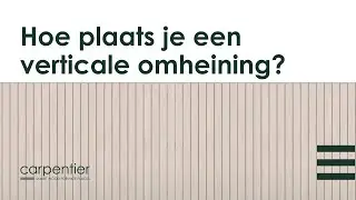 Hoe plaats je een verticale omheining?