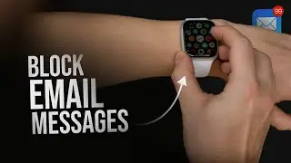 How to Block Email Messages on Apple Watch (tutorial)