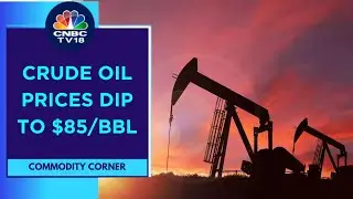 Crude Oil Prices Fall Amid The Possibility Of A Ceasefire In Gaza & A Strong US Dollar | CNBC TV18