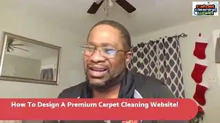 How To Design A Premium Carpet Cleaning Website!