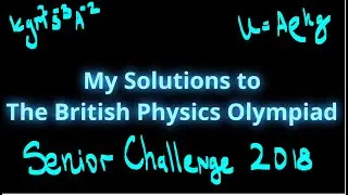 My Solutions to the British Physics Olympiad: BPhO Senior Challenge 2018 Multiple Choice