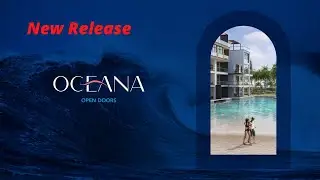 NEW RELEASE! Oceana in Bavaro Punta Cana