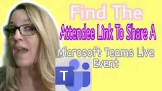 Find the attendee link to share a Microsoft Teams Live Event