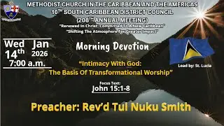 MCCA 10th South Caribbean District Council, Morning Devotion, Wednesday, January 14th, 2026.