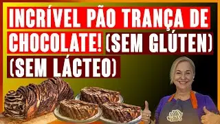 INCRÍVEL PÃO TRANÇA DE CHOCOLATE! SEM GLÚTEN E SEM LÁCTEOS!