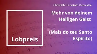 Mais do teu Santo Espírito (Mehr von deinem Heiligen Geist) 🇧🇷